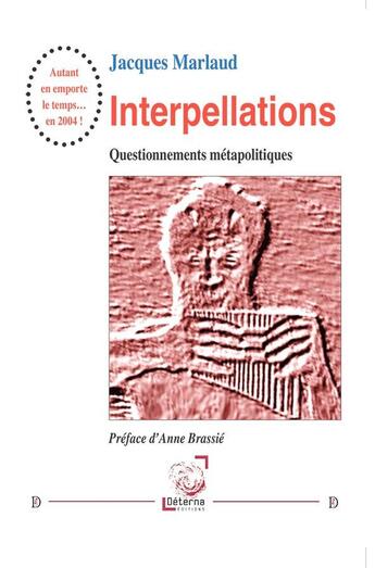 Couverture du livre « Interpellations » de Jacques Marlaud aux éditions Deterna