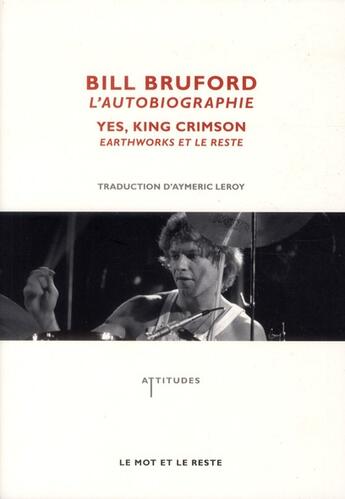 Couverture du livre « L'autobiographie » de Bill Bruford aux éditions Le Mot Et Le Reste