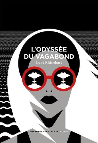 Couverture du livre « L'odyssée du vagabond » de Luke Rhinehart aux éditions Aux Forges De Vulcain