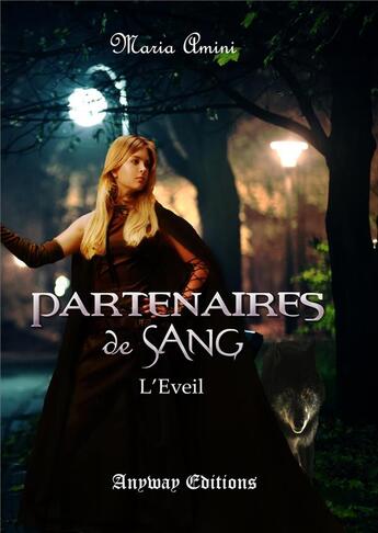 Couverture du livre « Partenaires de sang t.1 ; l'éveil » de Maria Amini aux éditions Anyway