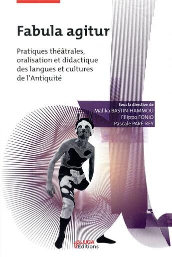 Couverture du livre « Fabula agitur - pratiques theatrales, oralisation et didactique des langues » de Bastin-Hammou/Fonio aux éditions Uga Éditions