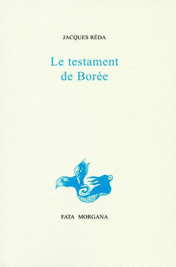 Couverture du livre « Le testament de borée » de Jacques Réda aux éditions Fata Morgana