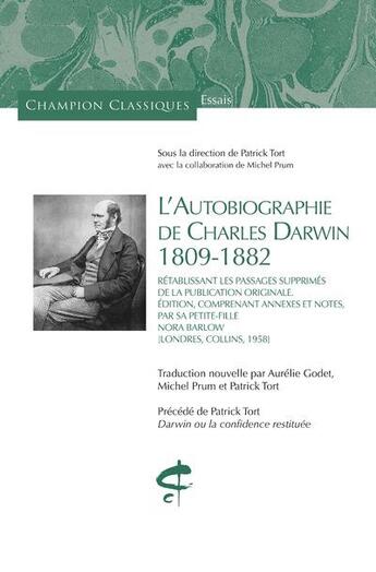 Couverture du livre « Autobiographie de Charles Darwin (1809-1882) : rétablissant les passages supprimés de la publication » de Charles Darwin aux éditions Honore Champion