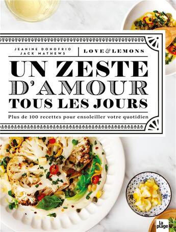 Couverture du livre « Un zeste d'amour tous les jours - + de 100 recettes pour egayer le quotidien » de Donofrio Jeanine aux éditions La Plage