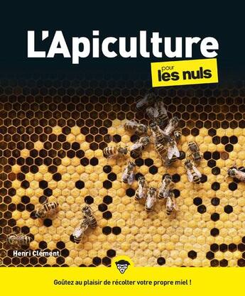 Couverture du livre « L'apiculture pour les nuls (2e édition) » de Henri Clement aux éditions Pour Les Nuls