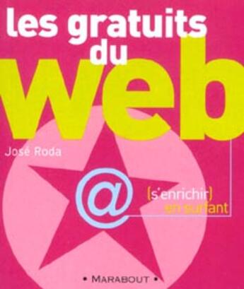 Couverture du livre « Les Gratuits Du Web » de J Rodea aux éditions Marabout