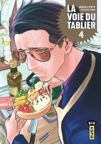 Couverture du livre « La voie du tablier Tome 4 » de Kousuke Oono aux éditions Kana