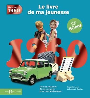 Couverture du livre « 1960, le livre de ma jeunesse » de Leroy Armelle et Laurent Chollet aux éditions Hors Collection