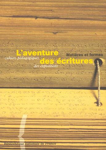 Couverture du livre « Aventure des ecritures. matieres et forme. » de Anne Zali aux éditions Bnf Editions