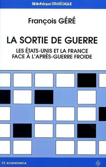 Couverture du livre « SORTIE DE GUERRE (LA) » de Gere/Francois aux éditions Economica