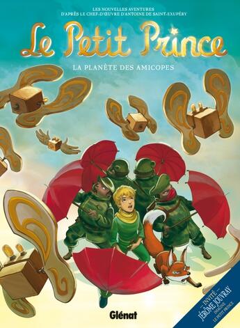 Couverture du livre « Le petit prince Tome 7 ; la planète des Amicopes » de Didier Poli et Guillaume Dorison aux éditions Glenat