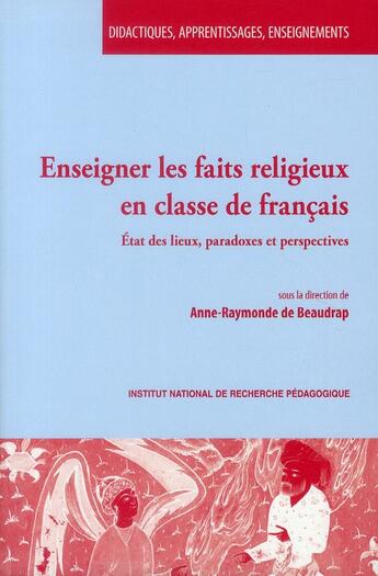 Couverture du livre « Enseigner les faits religieux en classe de français » de Anne-Raymonde De Beaudrap aux éditions Ens Lyon