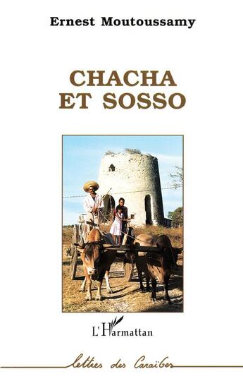 Couverture du livre « Chacha et sosso » de Ernest Moutoussamy aux éditions L'harmattan