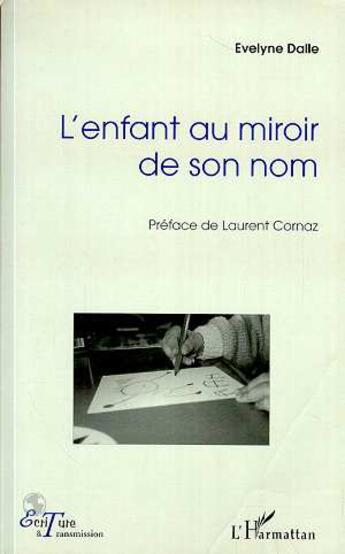 Couverture du livre « Enfant au miroir de son nom » de Evelyne Dalle aux éditions L'harmattan