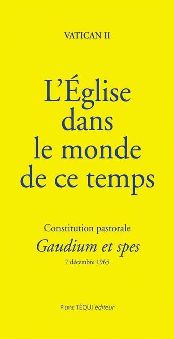 Couverture du livre « L'église dans le monde de ce temps ; constitution pastorale » de  aux éditions Tequi