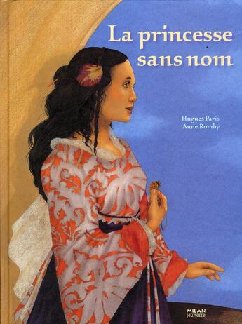 Couverture du livre « La princesse sans nom » de Hugues Paris aux éditions Milan