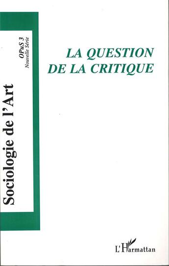 Couverture du livre « La question de la critique » de  aux éditions L'harmattan