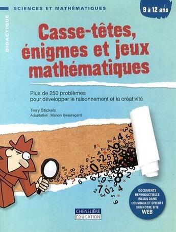 Couverture du livre « CASSE-TETES ENIGMES ET JEUX MATHEMATIQUES » de Stickels/Beauregard aux éditions Cheneliere Mcgraw-hill