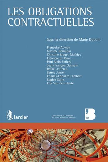 Couverture du livre « Les obligations contractuelles ; aspects de formation, d'opposabilité et d'inexécution » de Marie Dupont aux éditions Larcier