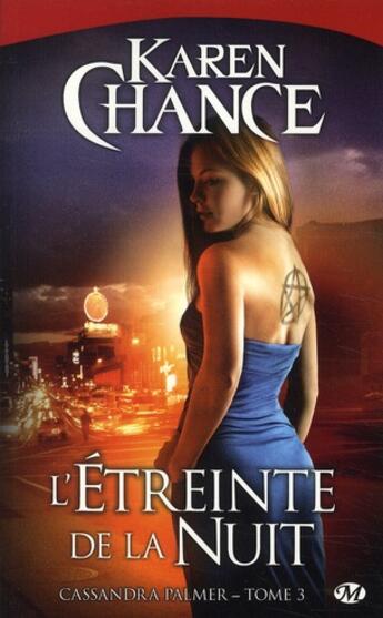 Couverture du livre « Cassandra Palmer Tome 3 : l'étreinte de la nuit » de Karen Chance aux éditions Milady