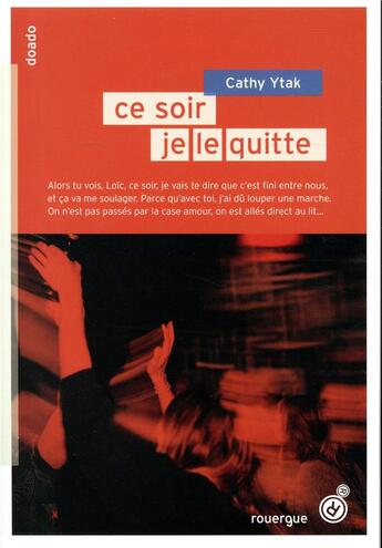 Couverture du livre « Ce soir, je le fais ; ce soir, je le quitte » de Cathy Ytak aux éditions Rouergue