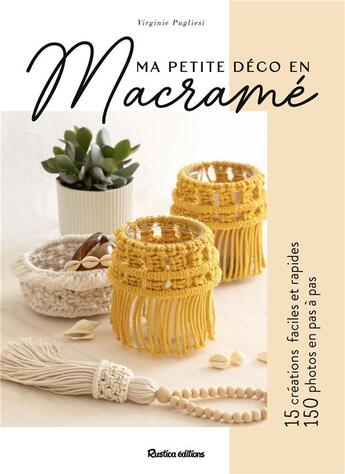 Couverture du livre « Ma petite déco en macramé » de Virginie Pugliesi aux éditions Rustica