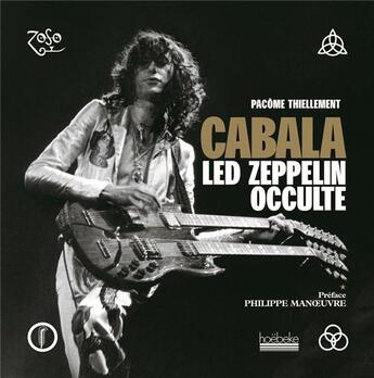 Couverture du livre « Cabala ; Led Zeppelin occulte » de Pacome Thiellement aux éditions Hoebeke