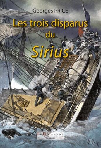 Couverture du livre « Les trois disparus du Sirius » de Georges Price aux éditions La Decouvrance