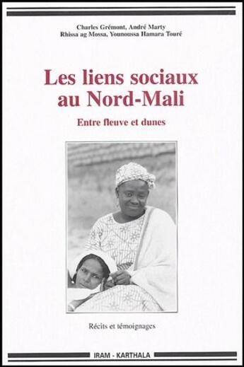 Couverture du livre « Les liens sociaux au Nord-Mali ; entre fleuve et dunes » de  aux éditions Karthala