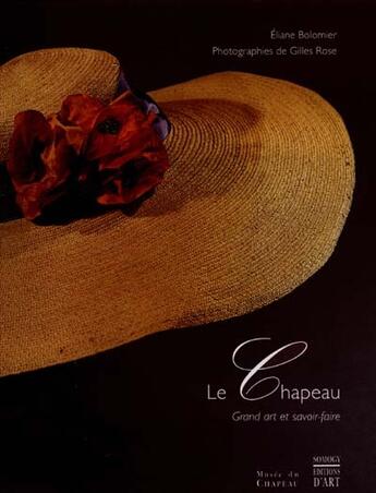 Couverture du livre « Le chapeau ; grand art et savoir faire » de Rose et Bolomier aux éditions Somogy