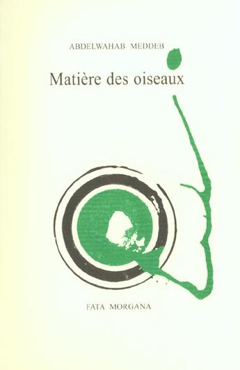 Couverture du livre « La matiere des oiseaux » de Abdelwahab Meddeb aux éditions Fata Morgana