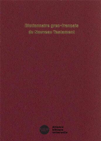 Couverture du livre « Dictionnaire grec-français du Nouveau Testament » de  aux éditions Bibli'o