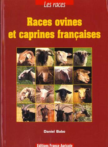 Couverture du livre « Races ovines et caprines francaises » de Daniel Babo aux éditions France Agricole