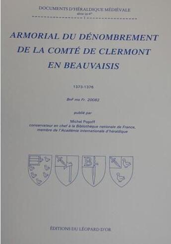 Couverture du livre « Armorial du dénombrement de la comté de Clermont en Beauvaisis » de Michel Popoff aux éditions Le Leopard D'or