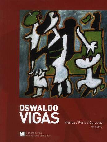 Couverture du livre « Catalogue Oswaldo Vigas » de  aux éditions Felin