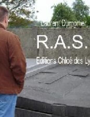 Couverture du livre « R.A.S. » de Laurent Dumortier aux éditions Chloe Des Lys