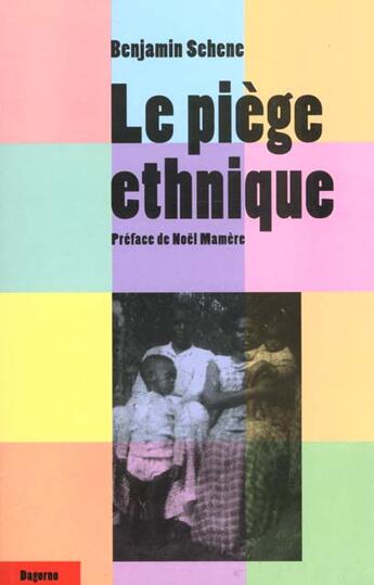 Couverture du livre « Le piège ethnique » de Benjamin Sehene aux éditions Dagorno