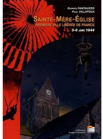 Couverture du livre « Sainte-Mère-Eglise ; première ville libérée de France ; 5/6 juin 1944 » de  aux éditions Regi Arm