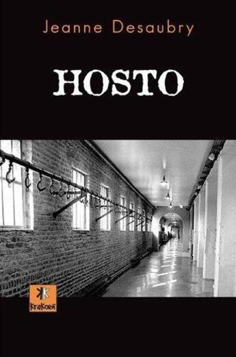 Couverture du livre « Hosto » de Jeanne Desaubry aux éditions Nouvelles Editions Krakoen