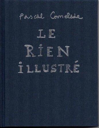 Couverture du livre « Le rien illustré » de Pascal Comelade aux éditions Les Fondeurs De Briques