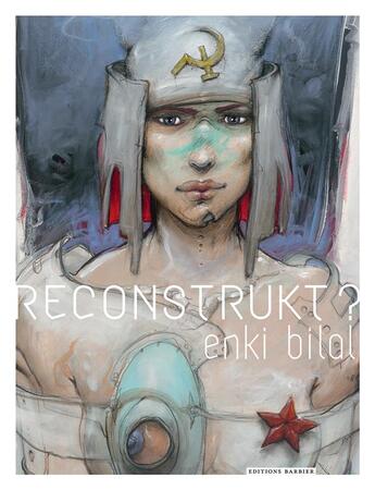 Couverture du livre « Enki Bilal, reconstrukt ? » de Enki Bilal et Zerane S. Girardeau aux éditions Barbier