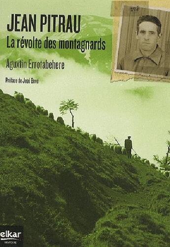 Couverture du livre « Jean Pitrau, la révolte des montagnards » de Aguxtin Errotabehere aux éditions Elkar