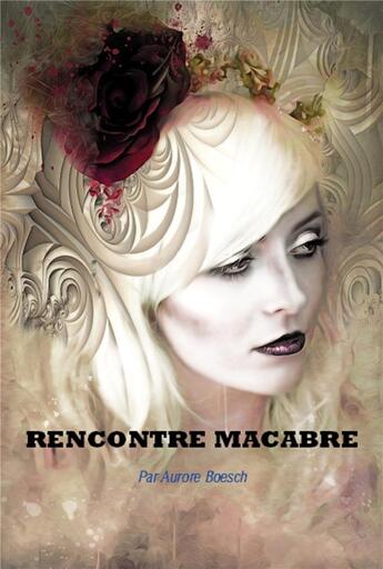 Couverture du livre « Rencontre macabre » de Aurore Boesch aux éditions Librinova