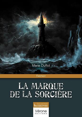 Couverture du livre « La marque de la sorcière » de Marie Duflot aux éditions Verone