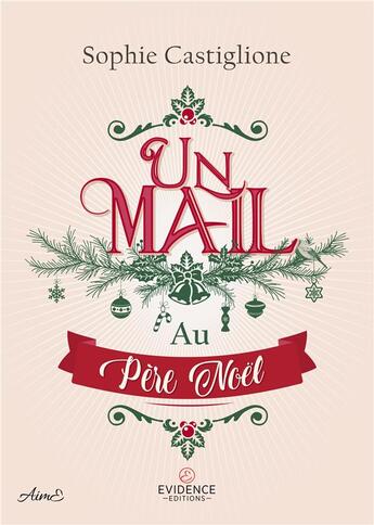 Couverture du livre « Un mail au père Noël » de Castiglione Sophie aux éditions Evidence Editions