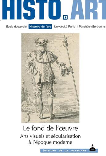 Couverture du livre « Le fond de l'oeuvre - n 12 - arts visuels et secularisation a l'epoque moderne » de Chedeville/Jollet aux éditions Editions De La Sorbonne