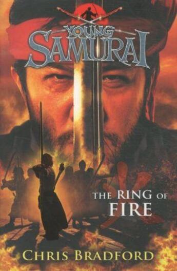 Couverture du livre « Ring of fire (young samurai, book 6), the » de Chris Bradford aux éditions Children Pbs