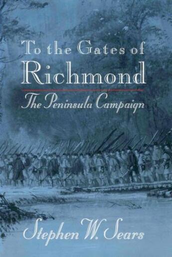 Couverture du livre « To the Gates of Richmond » de Sears Stephen W aux éditions Houghton Mifflin Harcourt