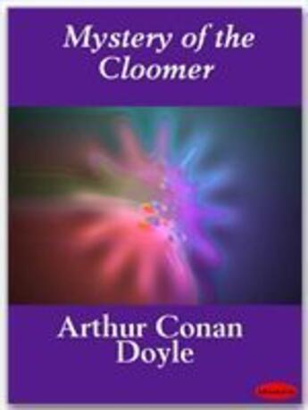 Couverture du livre « Mystery of the Cloomber » de Arthur Conan Doyle aux éditions Ebookslib