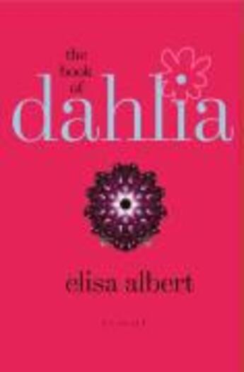 Couverture du livre « The Book of Dahlia » de Albert Elisa aux éditions Free Press